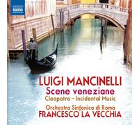 Mancinelli – Scene Veneziane – NAXOS