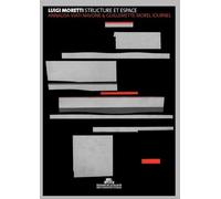 Luigi Moretti. Structure et espace - Viati Navone Annalisa - La Villette Eds De - broché - Anthologie