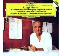 Luigi Nono : La Lontananza Nostalgica Utopica Futura / Hay Que Caminar Sonando