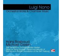 Luigi Nono - Nono: Orchestral Works & Chamber Music (Digitally Remastered)