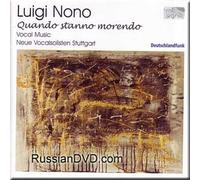 Luigi Nono - Quando stanno morendo - Neue Vocalsolisten Stuttgart