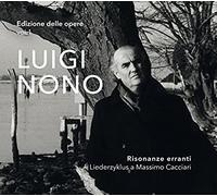 Luigi Nono: Risonanze Erranti; Liederzyklus A Massimo Cacciari