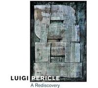 Luigi Pericle : A Rediscovery James Hall (Auteur), Thomas Marks (Auteur), Martina Mazzotta (Auteur), Marco Pasi (Auteur)