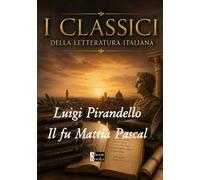 Luigi Pirandello Il fu Mattia Pascal