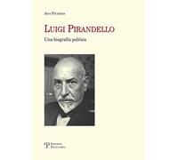 Luigi Pirandello: Una Biografia Politica
