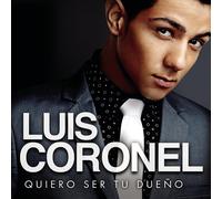 Luis Coronel Quiero Ser Tu Dueno (CD)