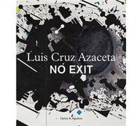 Luis Cruz Azaceta No Exit by Carlosa Aguilera Aguilera, Carlos A (Auteur)