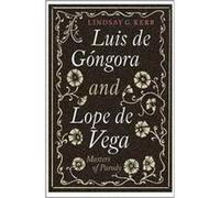 Luis De Gongora & Lope De Vega Lindsay G Kerr, (Auteur)