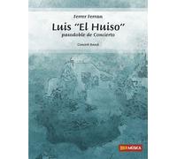 Luis "El Huiso" / Score + Parties