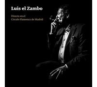 LUIS EL ZAMBO - DIRECTO EN EL CIRCULO FLAMENCO DE MADRID