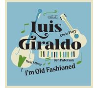 LUIS GIRALDO - I'm Old Fashioned [Import]