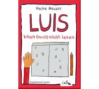 Luis kann (noch) nicht lesen: Stark-mach-Buch für die Grundschule, Lesbarkeitsstufe: sehr einfach lesbar, Basiskonzept Lesen - phonix, komplette Ökoproduktion