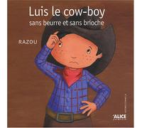 Luis le cow-boy sans beurre et sans brioche