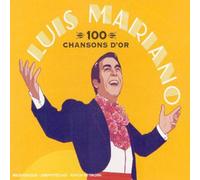 Luis Mariano - 100 Chansons D'or