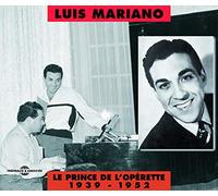 Luis Mariano le Prince de l Operette 1939-1952