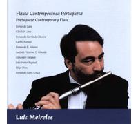 Luís Meireles - PORTUGUESE CONTEMPORARY FLUTE - Luís Meireles