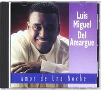 Luis Miguel Del Amargue - Amor de Una Noche-Reed