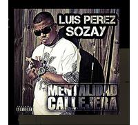 Luis Perez Sozay - Mentalidad Callejera