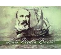 Luis Piedra Buena : Navegante De Los Mares Del Sur