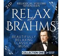 Luis Sarro - Relaxical Vol. 17 C1 - Relax with Johannes Brahms - Beautifully Relaxing Classical Music - 2+ Hours Music - 8 Piano Pieces, 5 Studies, Clarinet Trio, Symphony No. 1, Symphony No. 4, Violin Sonata