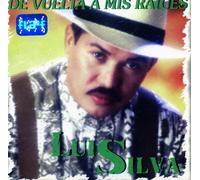 Luis Silva - De Vuelta A Mis Raices (UK Import)
