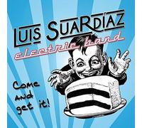 Luis Suardiaz Electric Band - Come and Get It