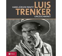 Luis Trenker: Bilder, Stationen und Begegnungen; Mit großer Filmografie und DVD Sein letztes Interview