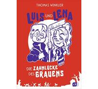 Luis Und Lena - Die Zahnlücke Des Grauens