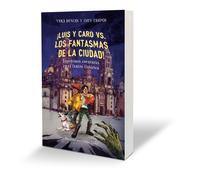 ¡Luis Y Caro Vs. Los Fantasmas De La Ciudad! / Luis And Caro Vs. The Mexico City Ghosts!