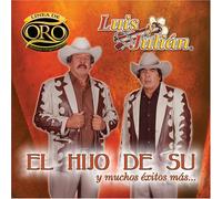 Luis Y Julian - Hijo De Su Y Muchos Exitos Mas: Linea De Oro