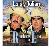 Luis Y Julian - Rancheras De Lujo