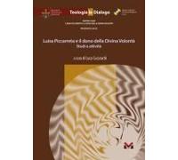 Luisa Piccarreta E Il Dono Della Divina Volontà. Studi E Attività