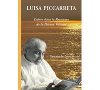 Luisa Piccarreta : Entrer dans le Royaume de la Divine Volonté (deuxième édition) Extraits du Livre du ciel - Luisa Piccarreta - Paroisse Et Famille Eds - broché - Essai