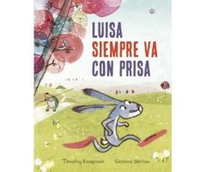 Luisa Siempre Va Con Prisa - [Livre en VO] Knapman, Timothy, Merino, Gemma (Auteur)