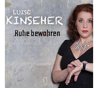Luise Kinseher - Ruhe Bewahren!