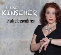 Luise Kinseher - Ruhe Bewahren!