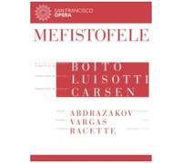 Luisotti/San Francisco Opera: Arrigo Boito - Mefistofele Dvd