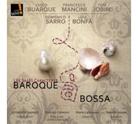 Luiz Bonfa / Antonio Maria Les Sales Caracteres – Baroque a Bossa – CD – NAXOS