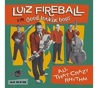 Luiz Fireball & the Good Lookin' Boys - All That Crazy Rhythm [Import]