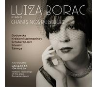 Luiza Borac, Piano : Chants Nostalgiques