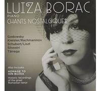 Luiza Borac, Piano : Chants Nostalgiques