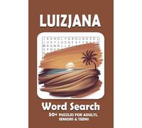 Luizjana Word Search Puzzle Book: Word Searches with Easy to Read Print about Luizjana | 50+ Puzzles ... Perfect Gift for Adults, Seniors, Teens, and Older Children