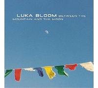 Luka Bloom - Between Mountain and The Moon