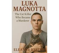 Luka Magnotta: The Cat Killer Who Became a Murderer