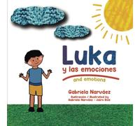 Luka y las emociones: Luka and emotions - Libro bilingüe para niños (Español e Inglés)