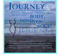 Lukacs, Liz - Journey: Body Mind Soul