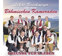 Lukas Bruckmeyer U.S.Böhmischen Kameraden - Freunde Für'S Leben