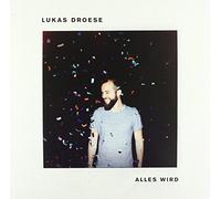 Lukas Droese - Alles Wird