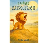 LUKAS El leoncito con el rugido mas fuerte