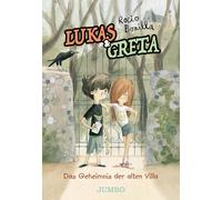 Lukas & Greta (Band 1) - Das Geheimnis der alten Villa: Illustriertes Kinderbuch für Jungen und Mädchen ab 7 über übernatürliche Wesen und ein geheimnisvolles Familienerbe